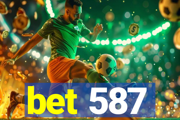 bet 587